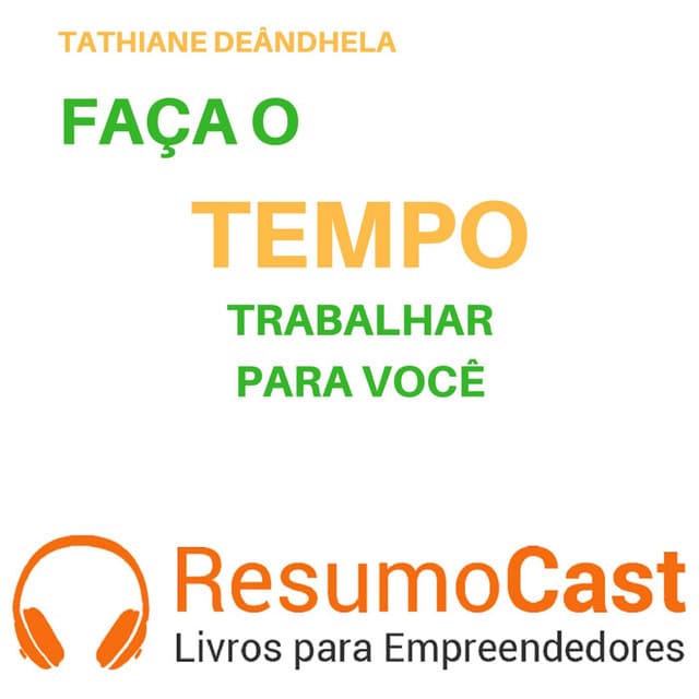 Faça o tempo trabalhar para você