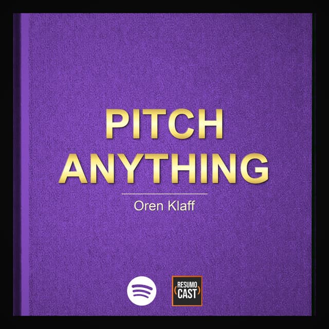 EP8 Pitch Anything "Apresente Qualquer Coisa"