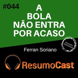 A bola não entra por acaso