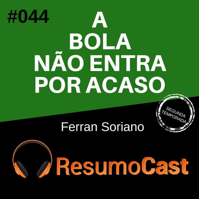A bola não entra por acaso