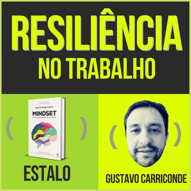 ESTALO Com ter resiliência para superar a pressão no trabalho