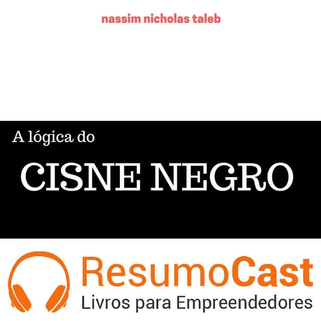 A Logica do Cisne Negro