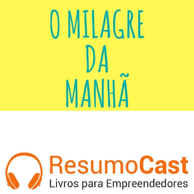 O milagre da manhã
