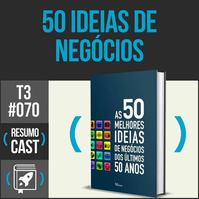 As 50 melhores ideias de negócios dos últimos 50 anos