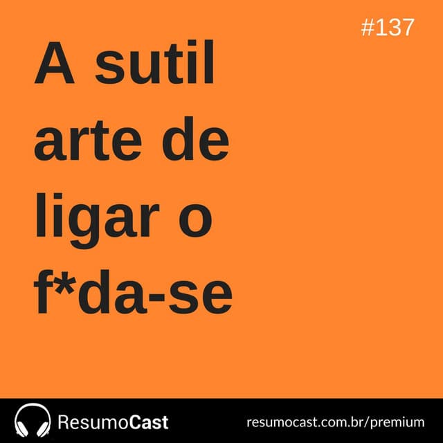 A sutil arte de ligar o foda-se