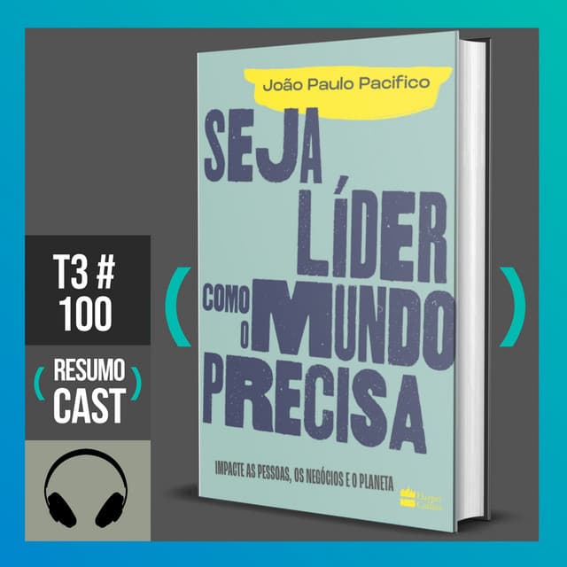 Seja líder como o mundo precisa
