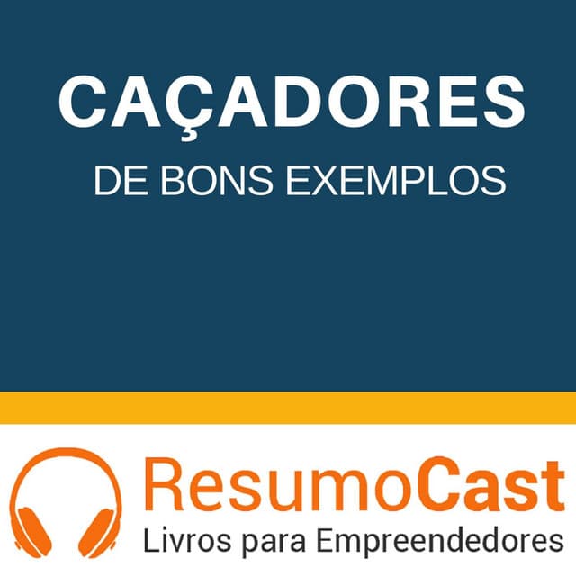 Caçadores de bons exemplos