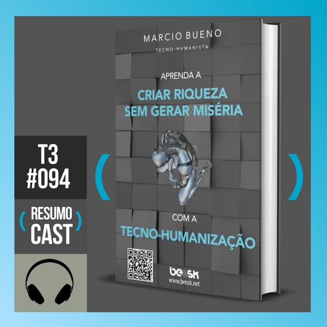 Aprenda a criar riqueza sem gerar miséria com a Tecno-Humanização