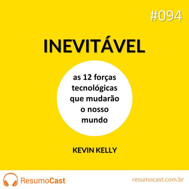 Inevitável, as 12 forças tecnológicas que mudarão o mundo