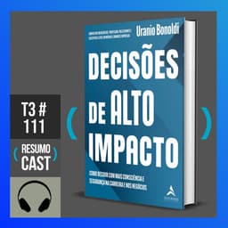 Decisões de alto impacto