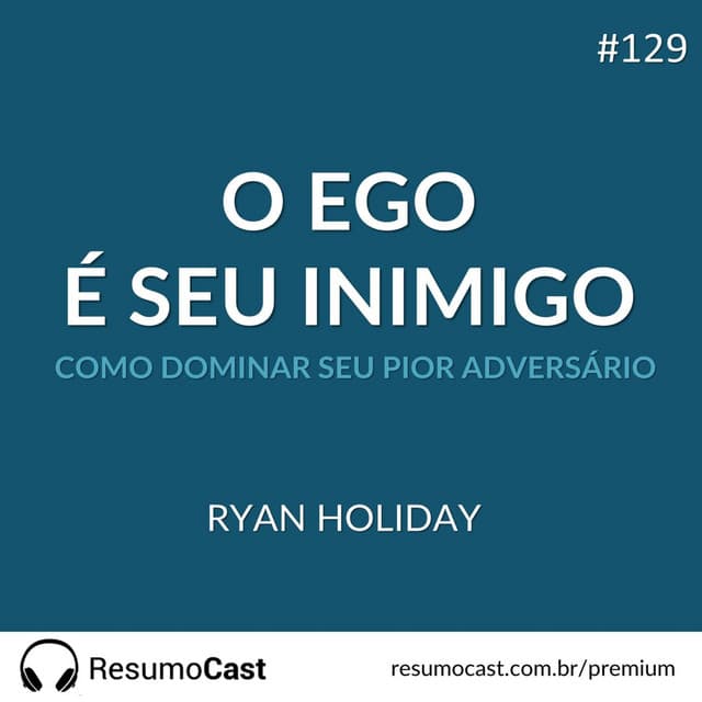 O ego é seu inimigo