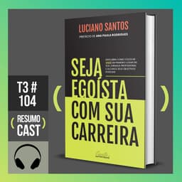 Seja egoísta com sua carreira