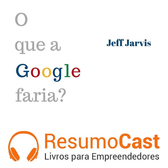 O que a Google faria?