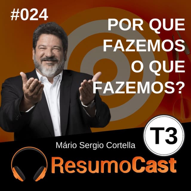 Por que fazemos o que fazemos?