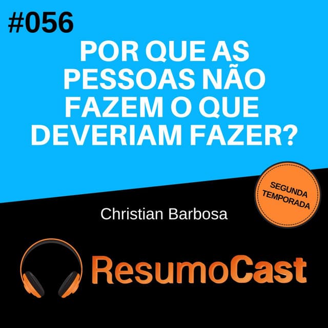 Por que as pessoas não fazem o que deveriam fazer?