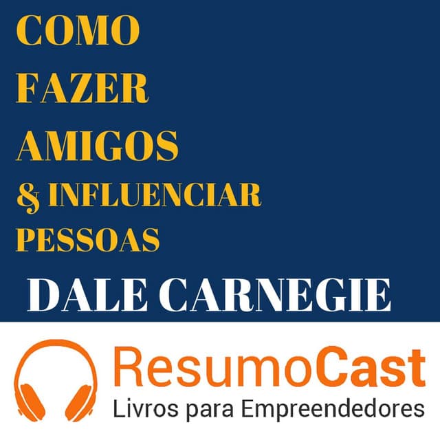 Como fazer amigos e influenciar pessoas