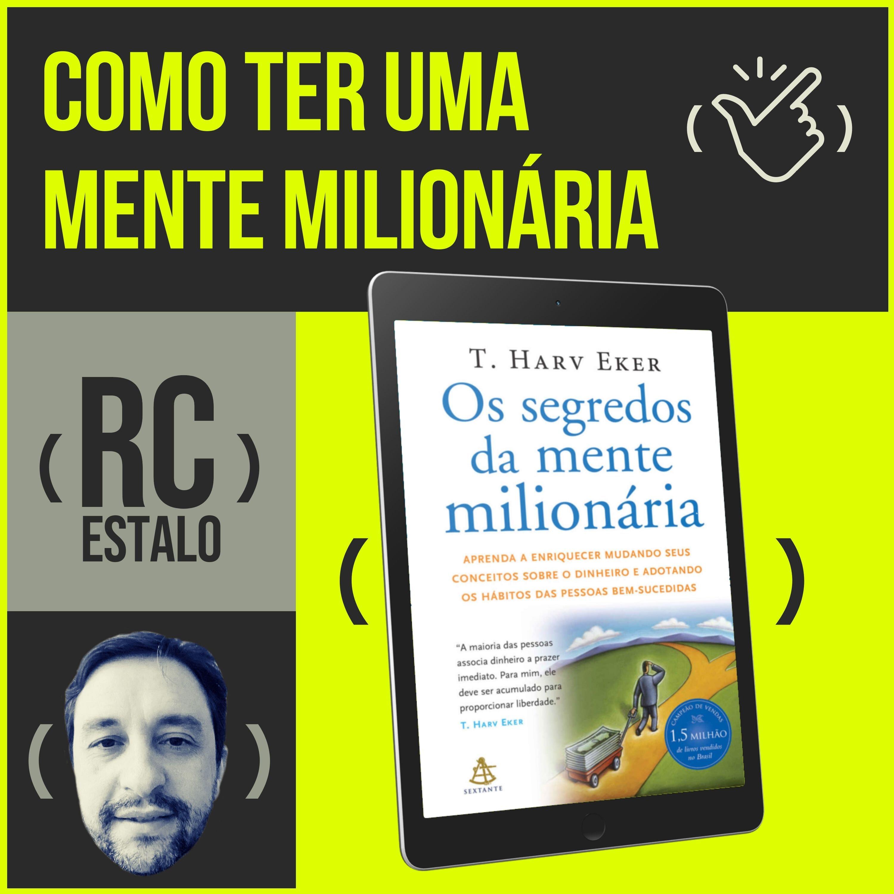 ESTALO | Como ter uma mente milionária? Gustavo Carriconde