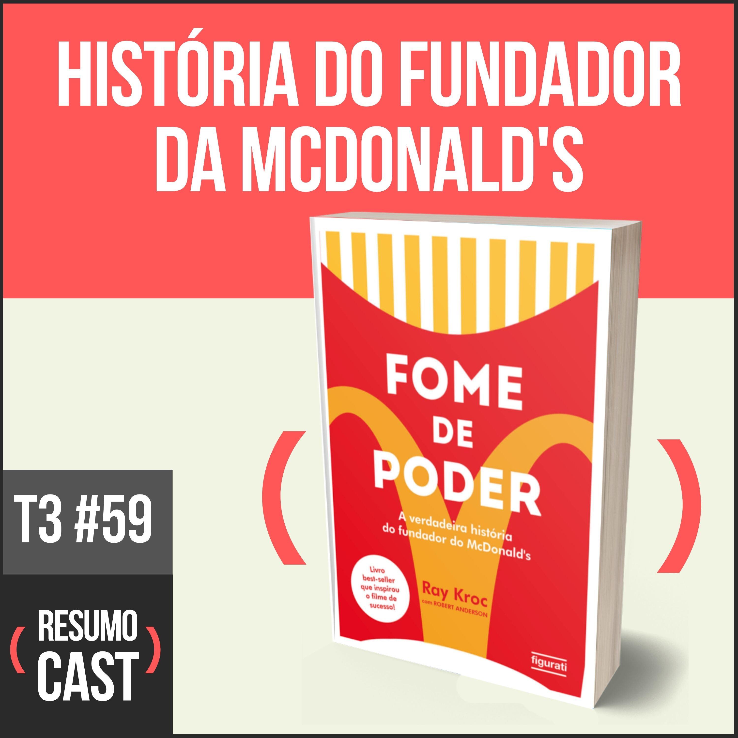 T3#059 Fome de poder | Ray Kroc