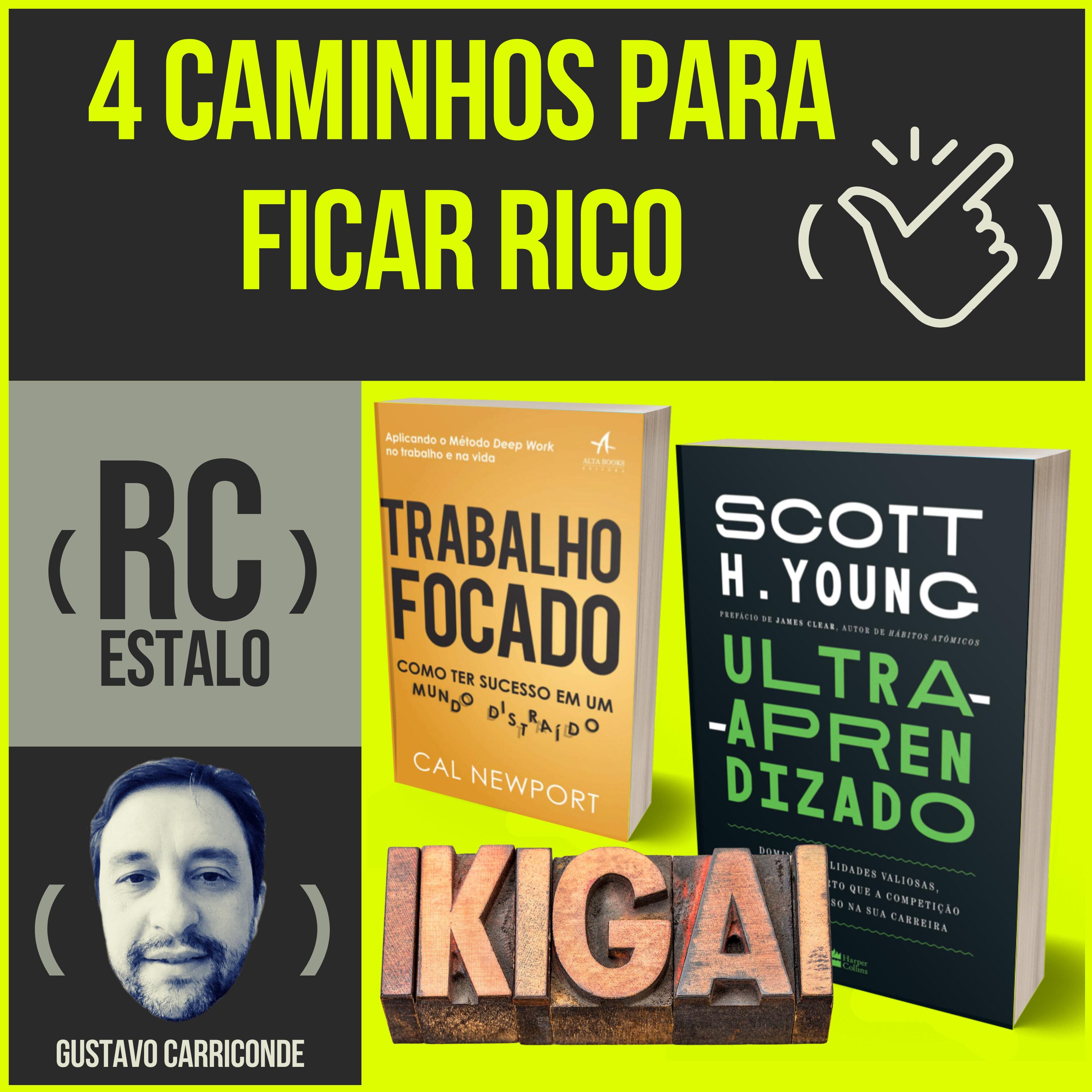ESTALO | 4 caminhos para ficar rico e financeiramente independente na economia moderna