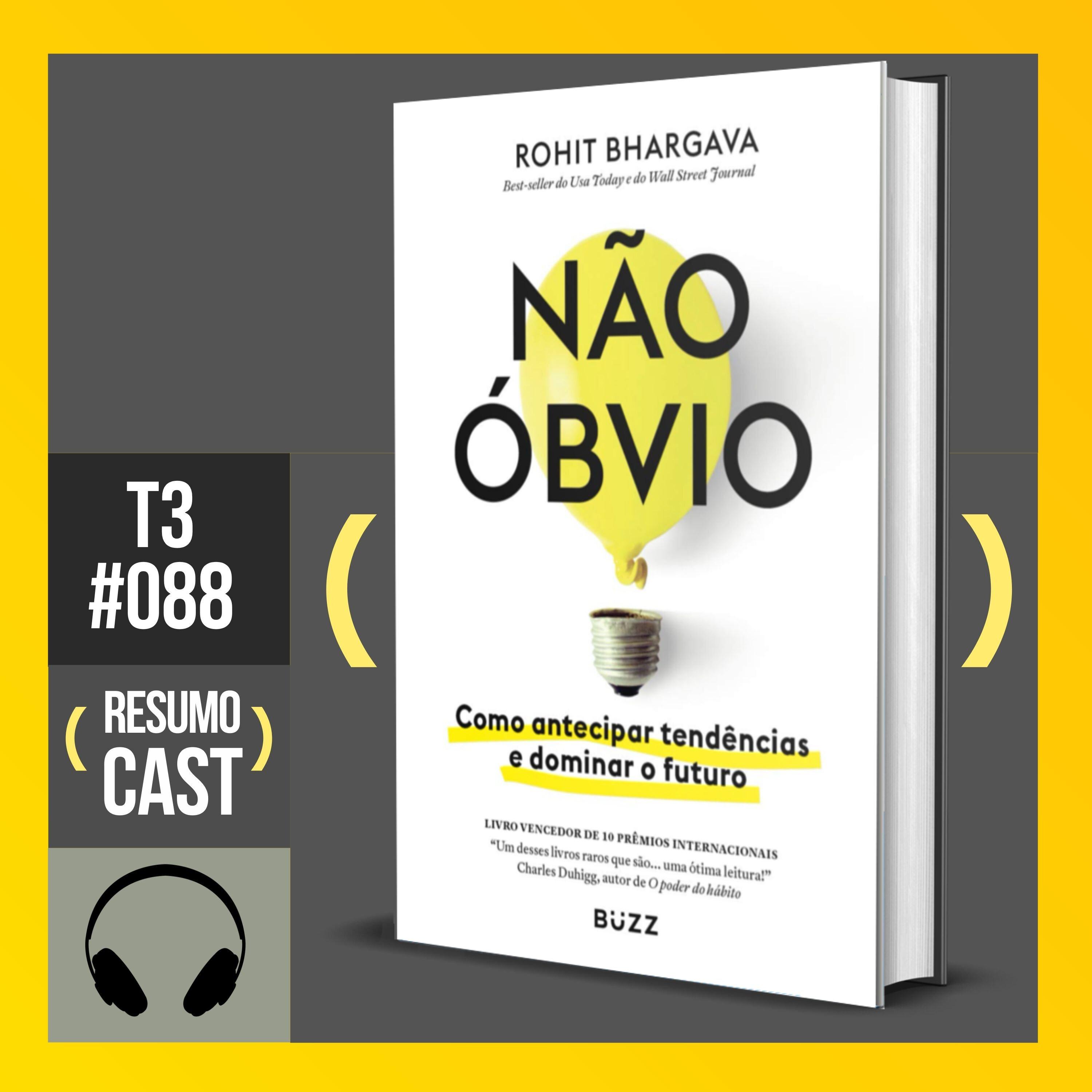 T3#088 Não Óbvio | Rohit Bhargava