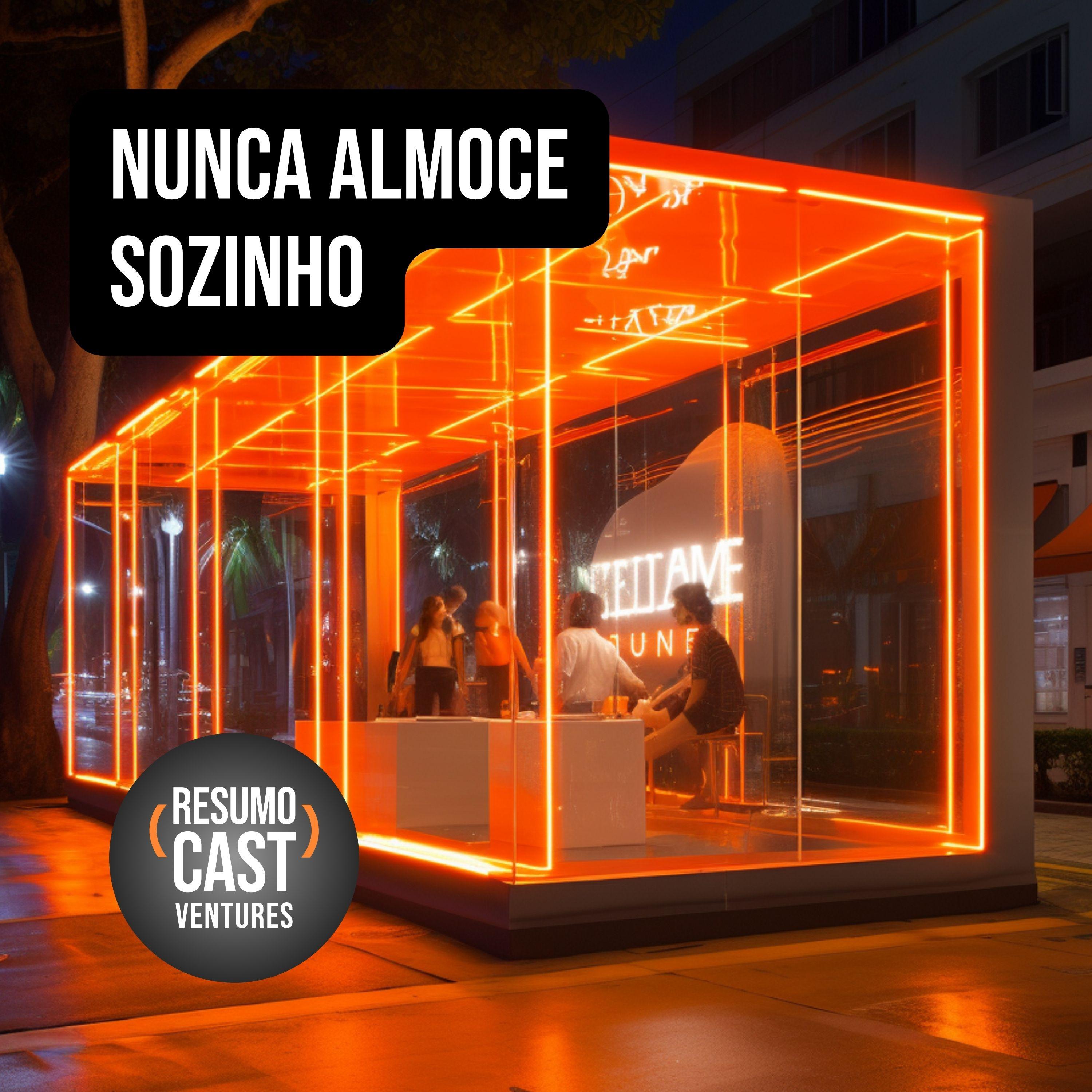 LIVRO “Nunca Almoce Sozinho”: O Código Secreto para Escavar Oportunidades de Ouro em Seu Network