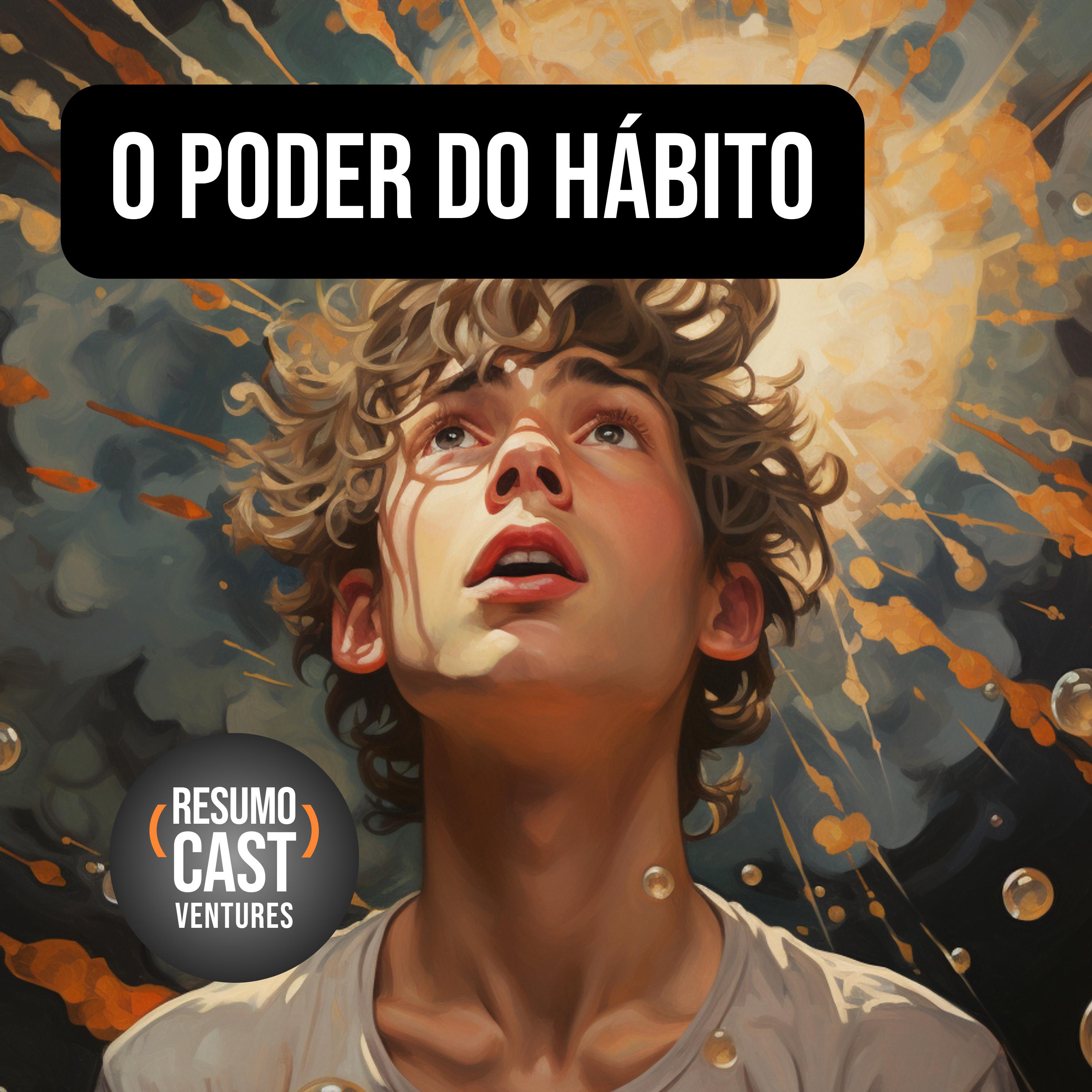 LIVRO O Poder do Hábito: Como Um Sorriso Pode Mudar o Mundo