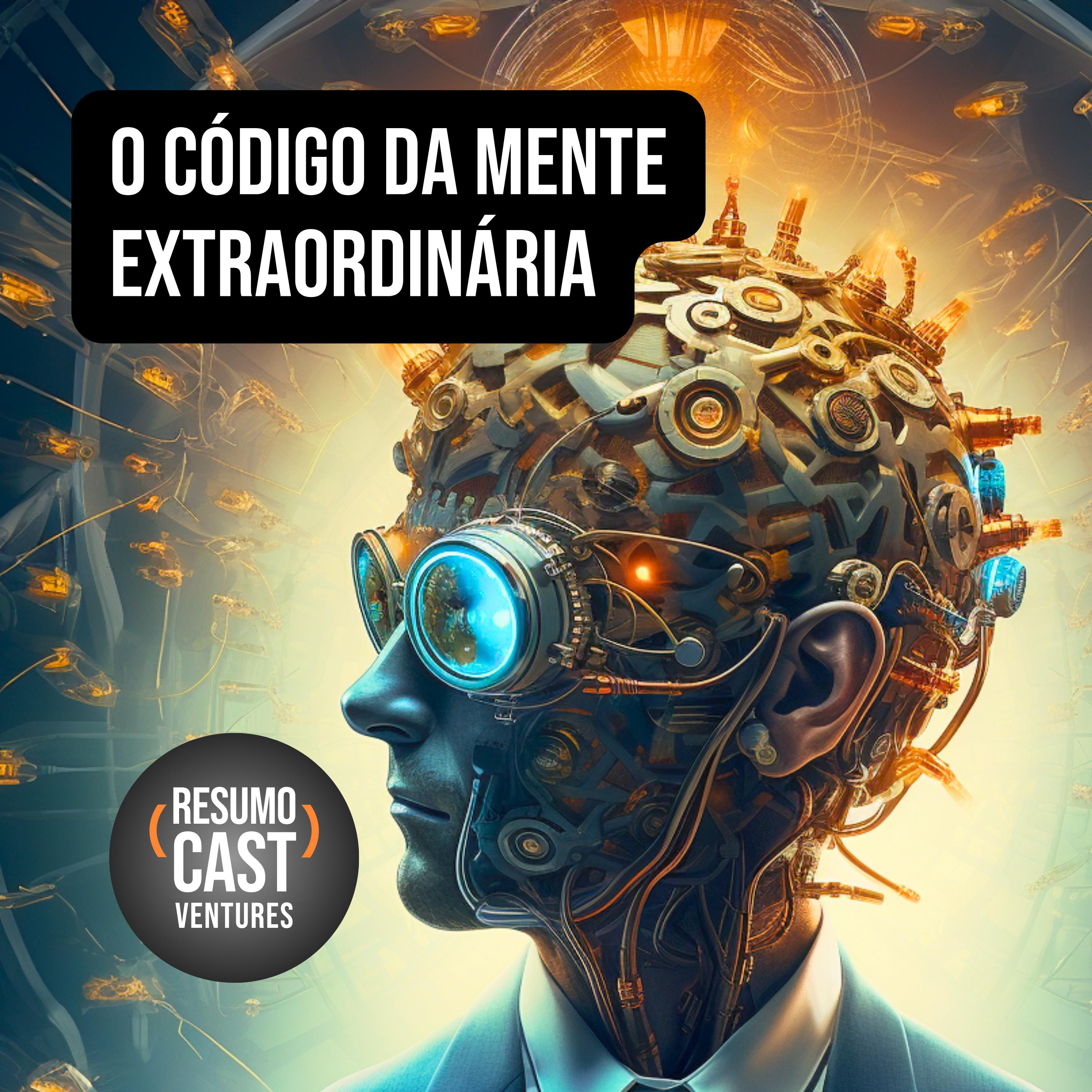 LIVRO “O código da mente extraordinária”: Como Se Tornar um Mestre do Jogo da Vida