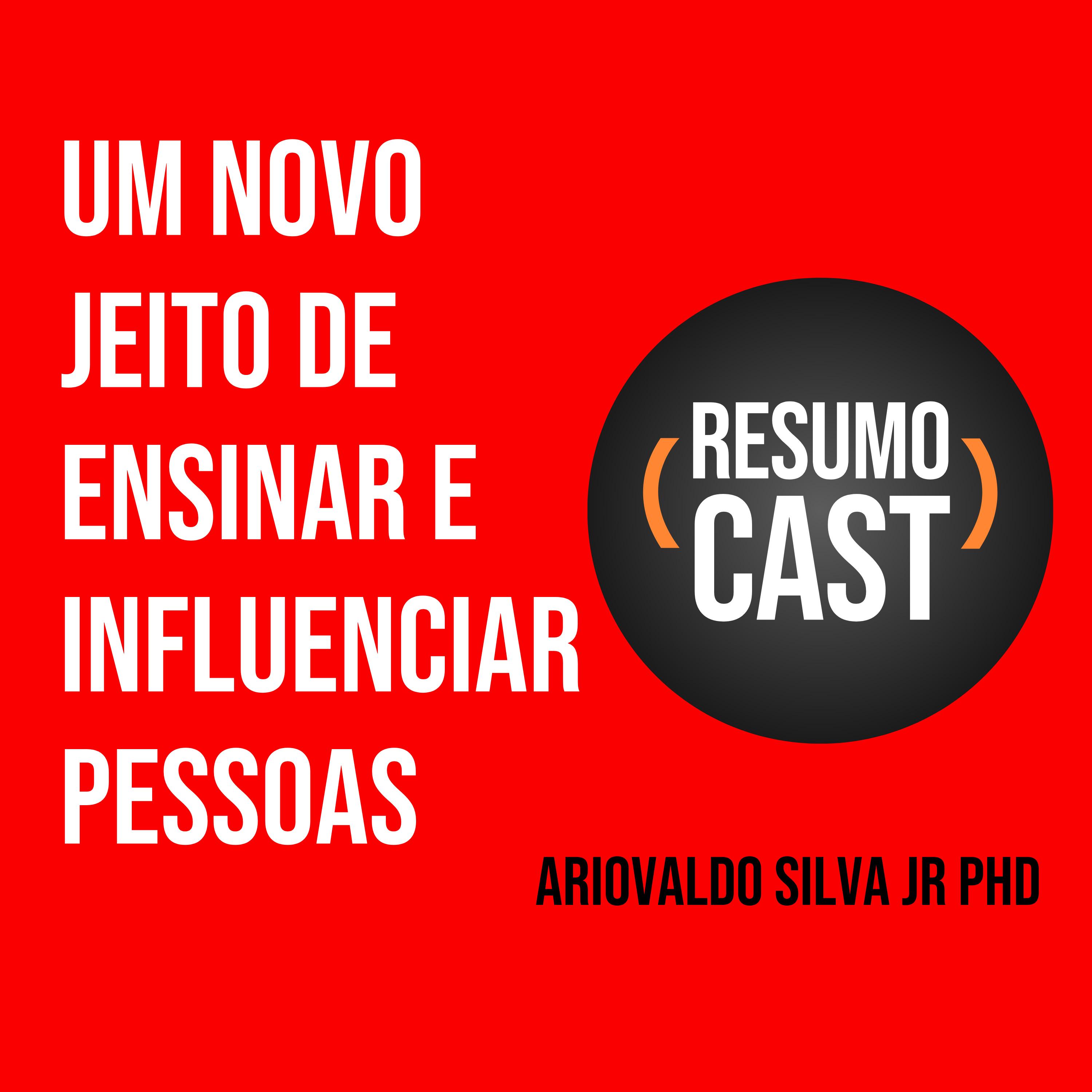 T6 #001 Um novo jeito de ensinar e influenciar pessoas