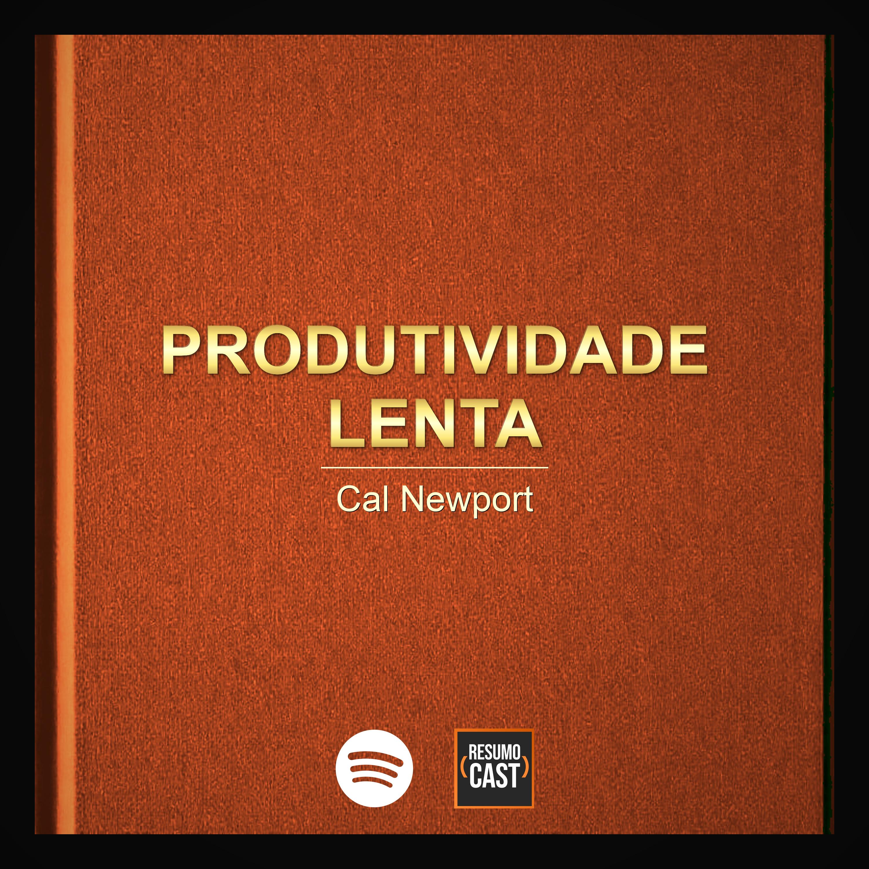 T7 EP26 "Produtividade Lenta" de Cal Newport