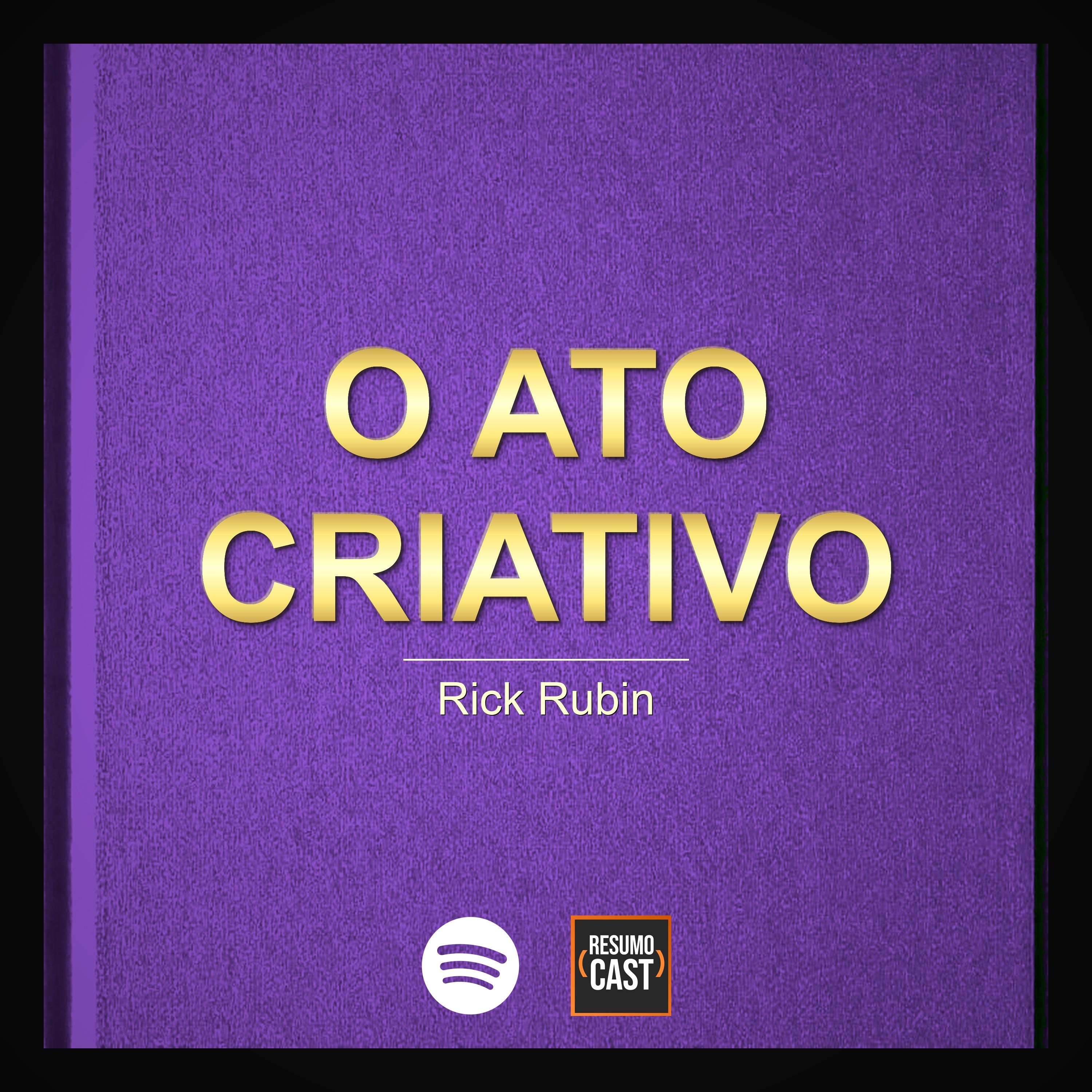 T7 EP31 "O Ato Criativo" de Rick Rubin