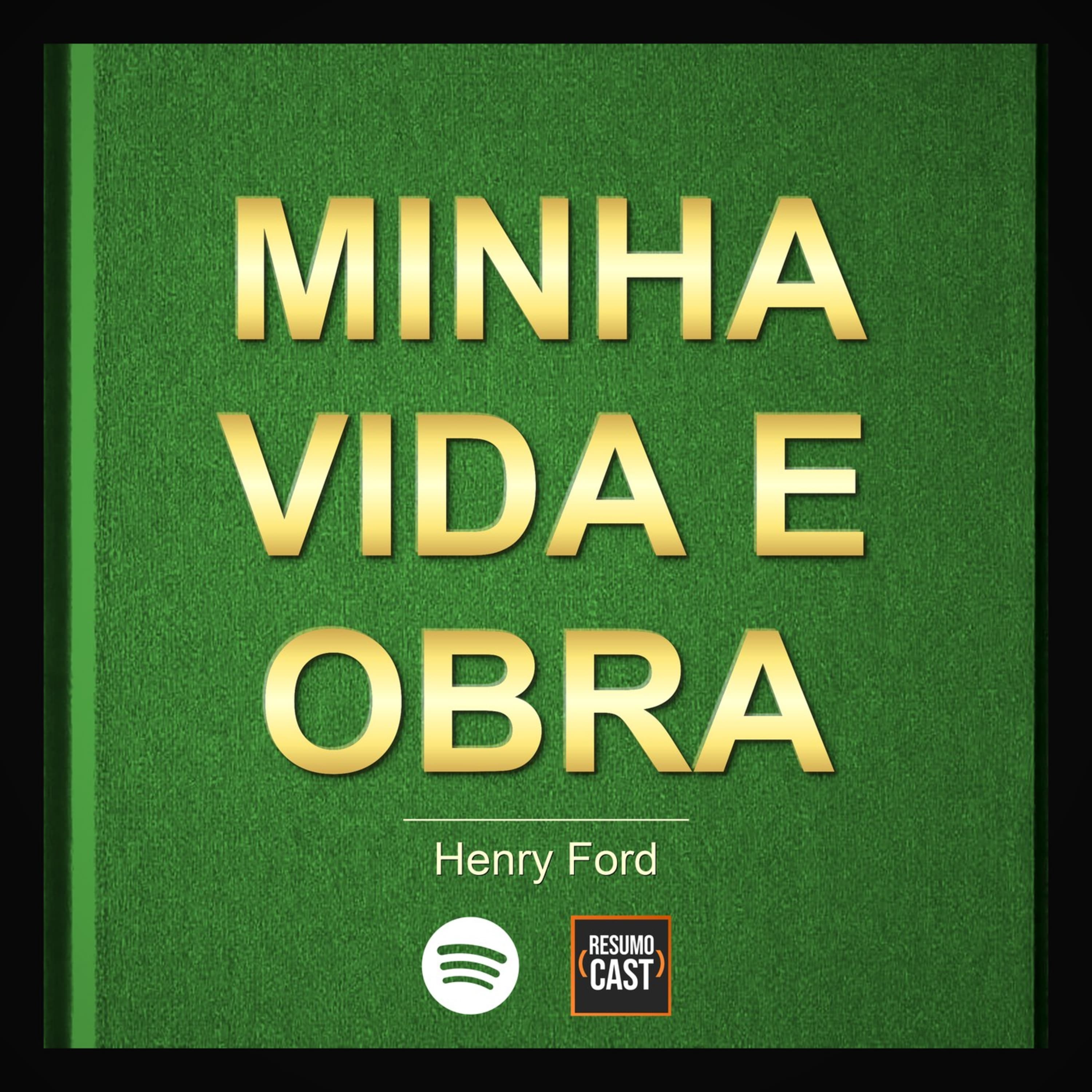 Minha Vida e Obra, de Henry Ford: o cronômetro que cortou 20 minutos e depois cortou uma crise de caixa | Temporada 8 · Mapa Mental em 15 min