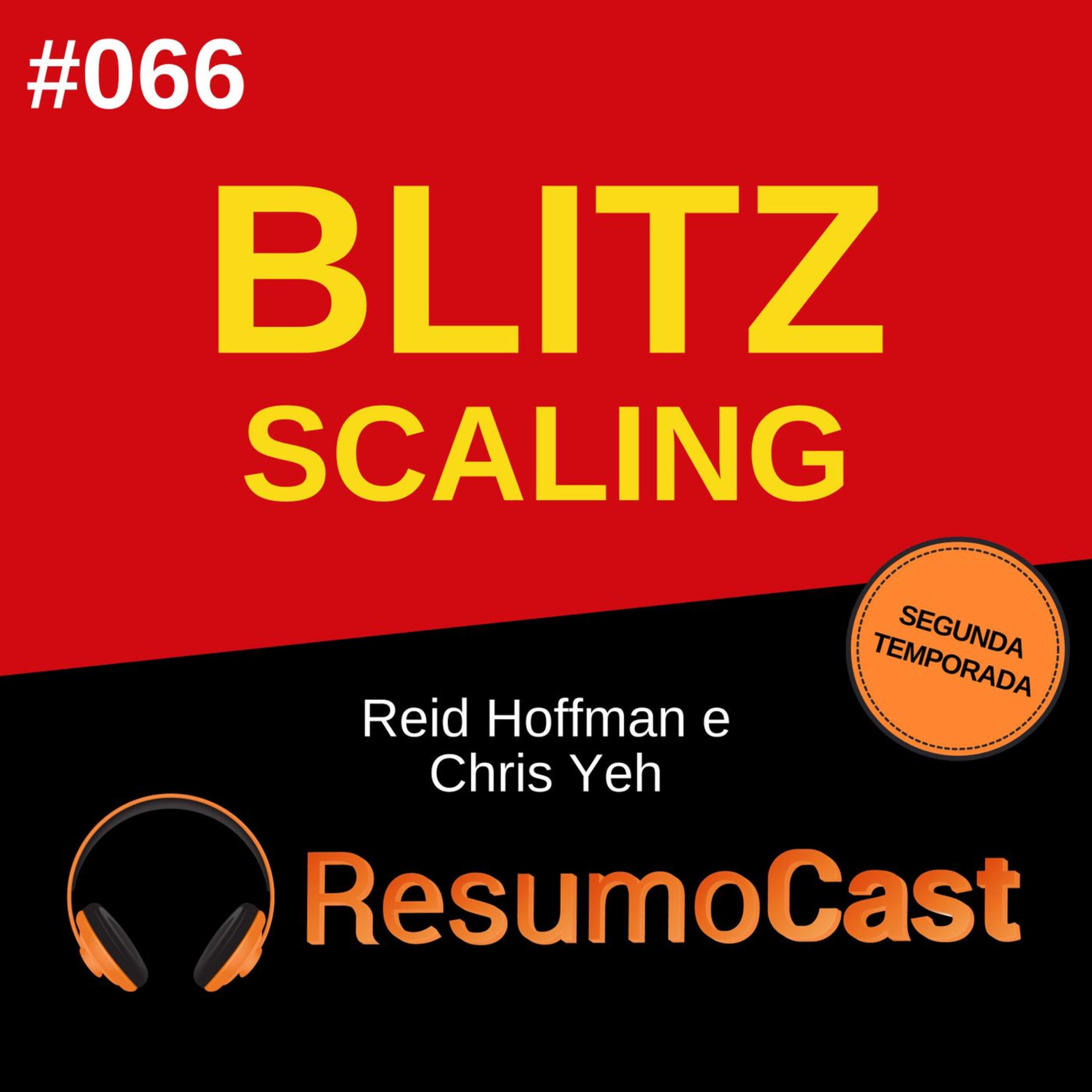 T2#066 Blitzscaling | Reid Hoffman e Chris Yeh
