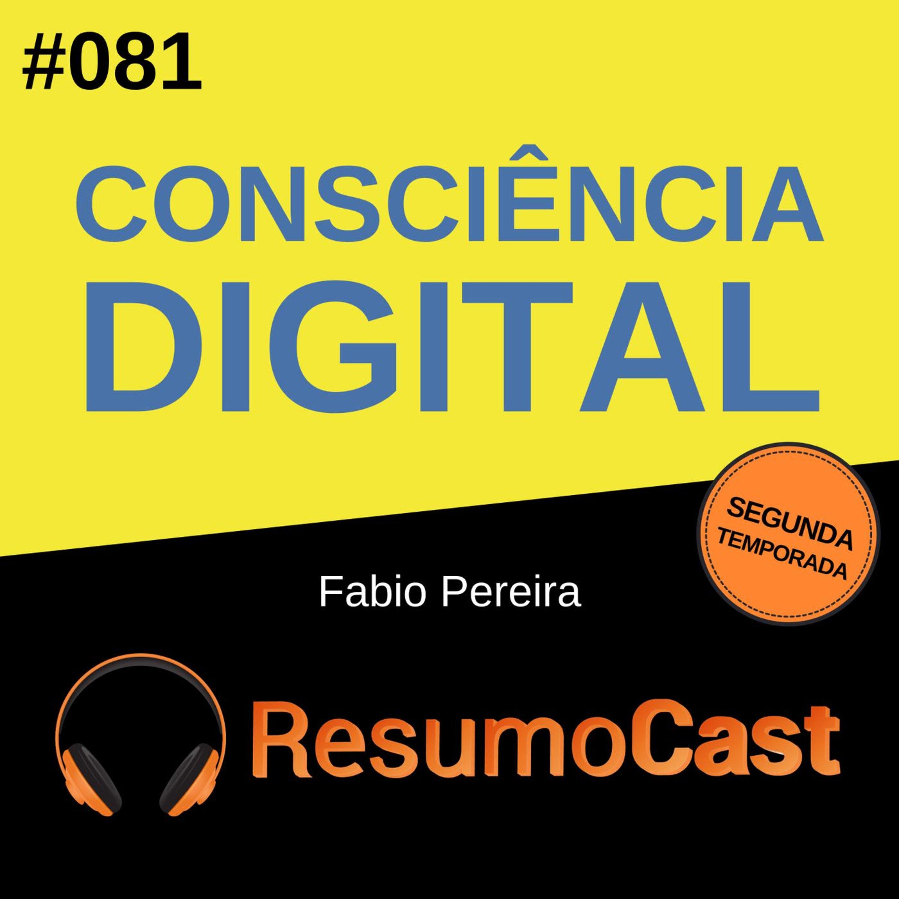 T2#081 Consciência digital | Fábio Pereira