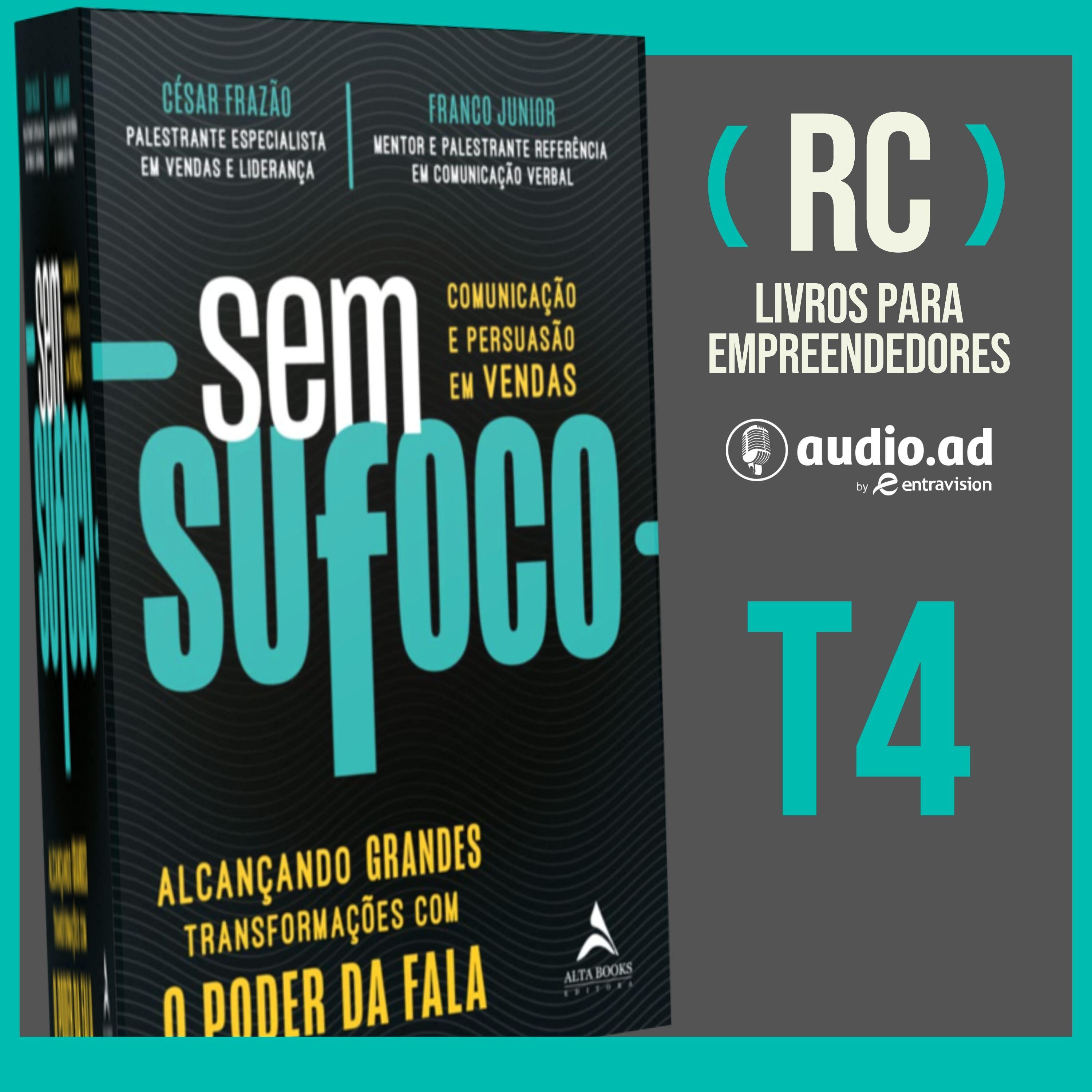 T4#04 Sem Sufoco | Cesar Frasão e Franco Júnior