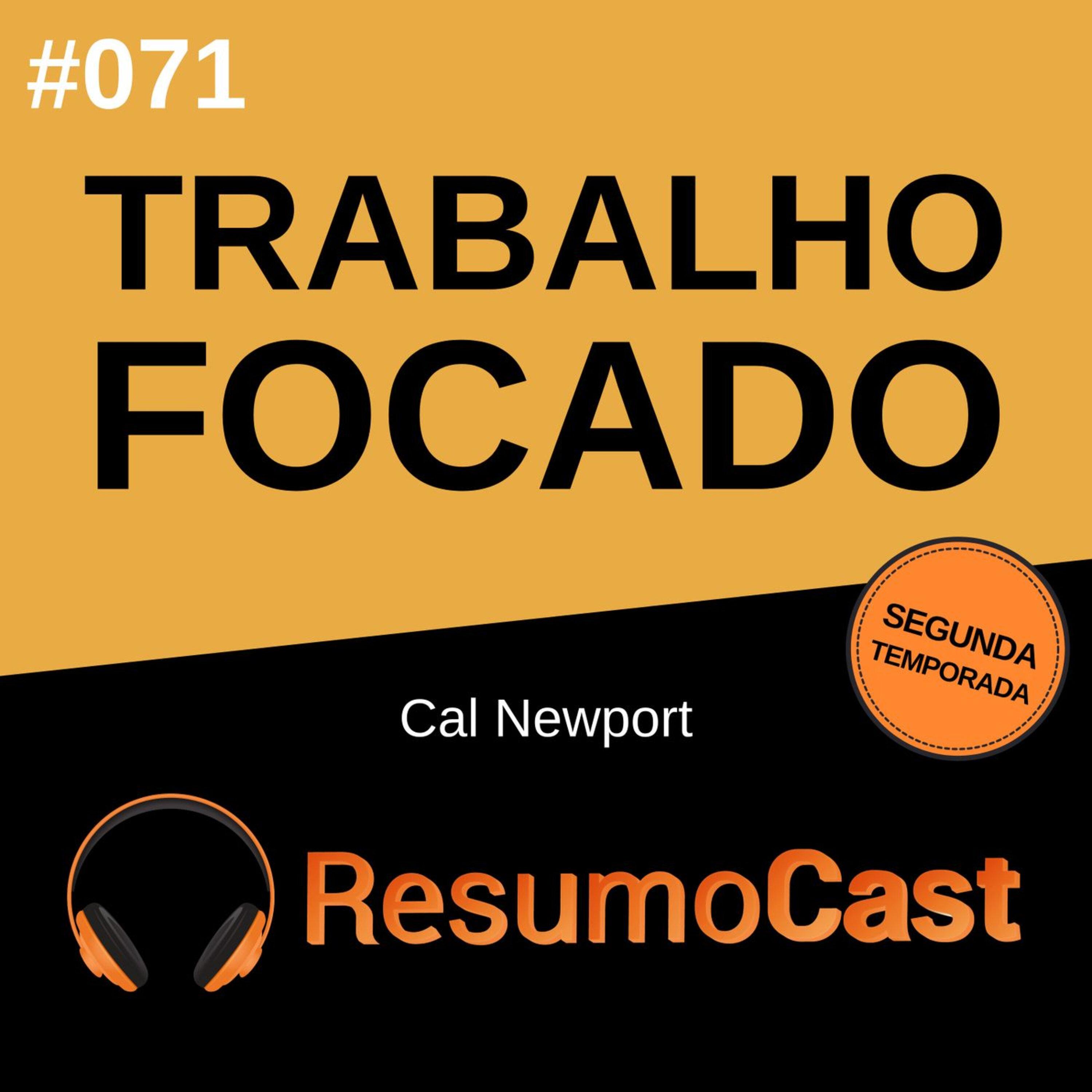T2#071 Trabalho Focado | Cal Newport