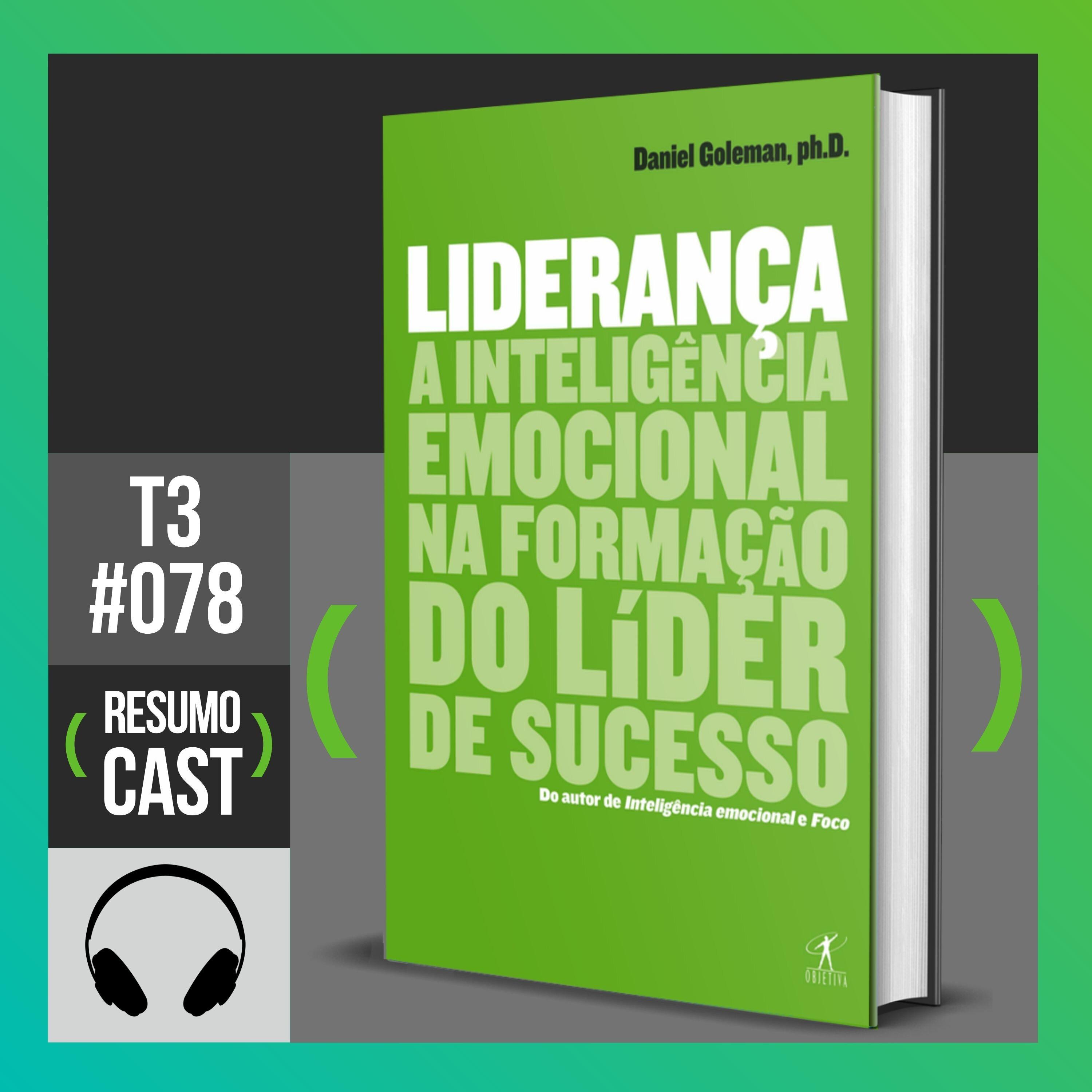 T3#078 Liderança | Daniel Goleman