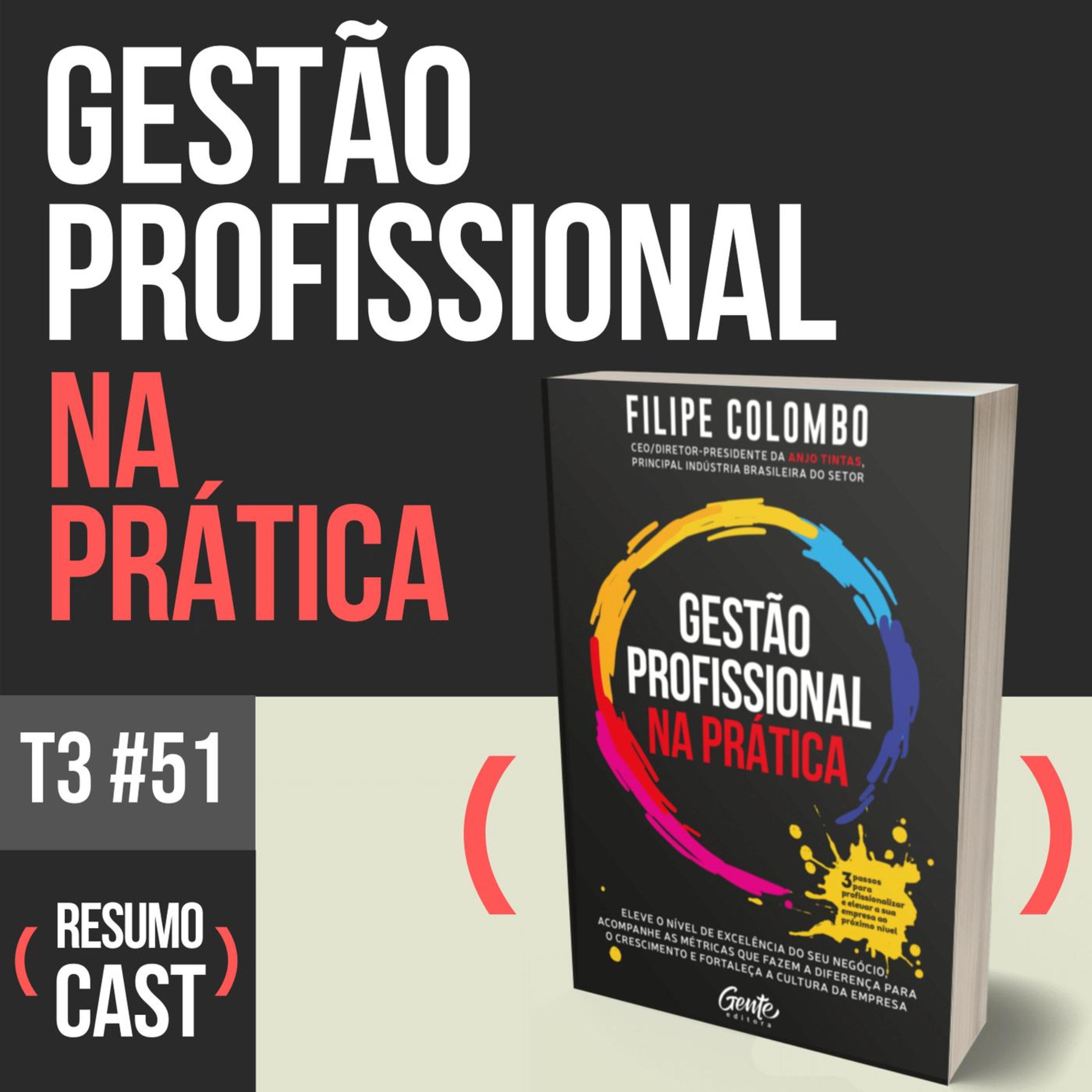 T3#051 Gestão Profissional na Prática | Filipe Colombo