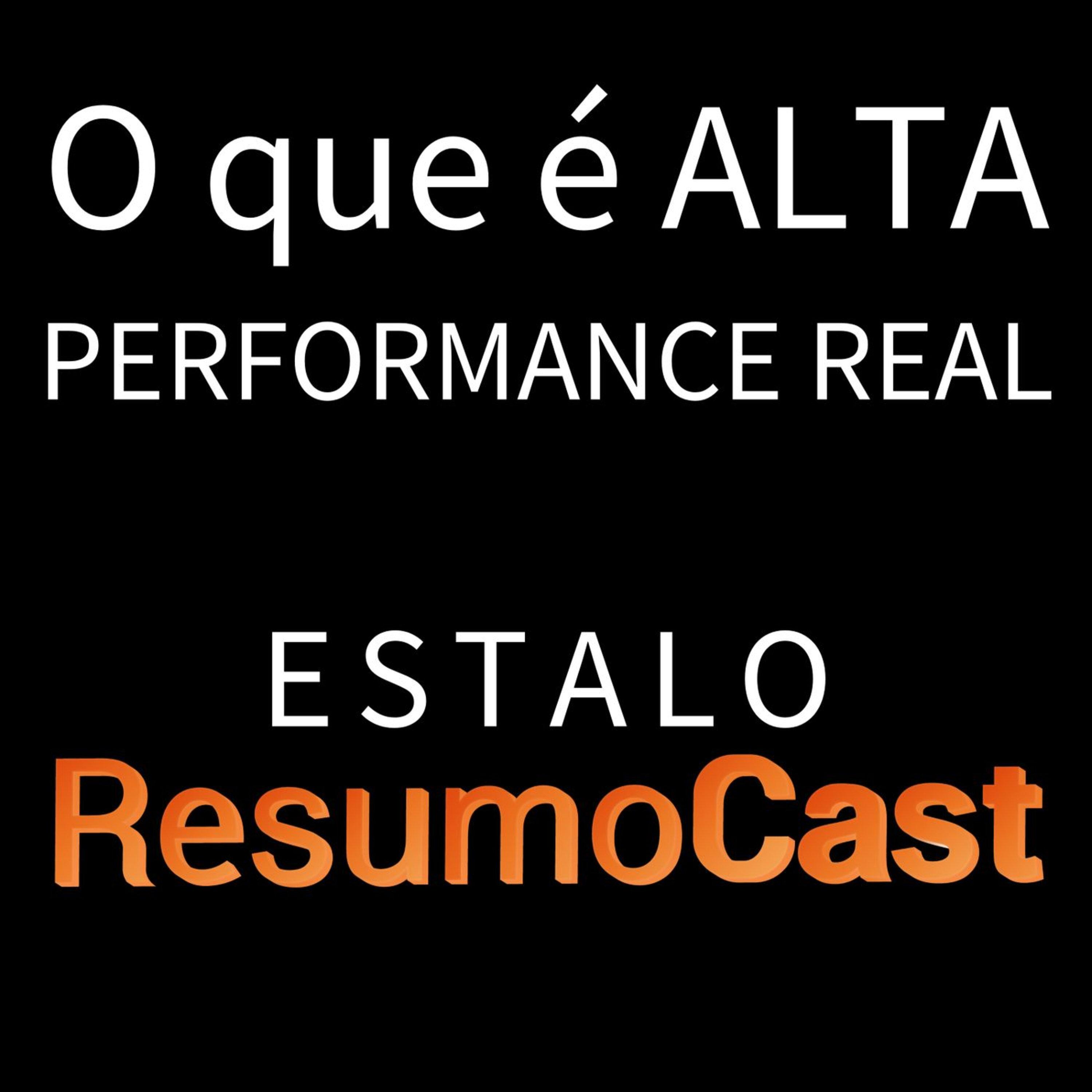 ESTALO | O que é alta performance real?