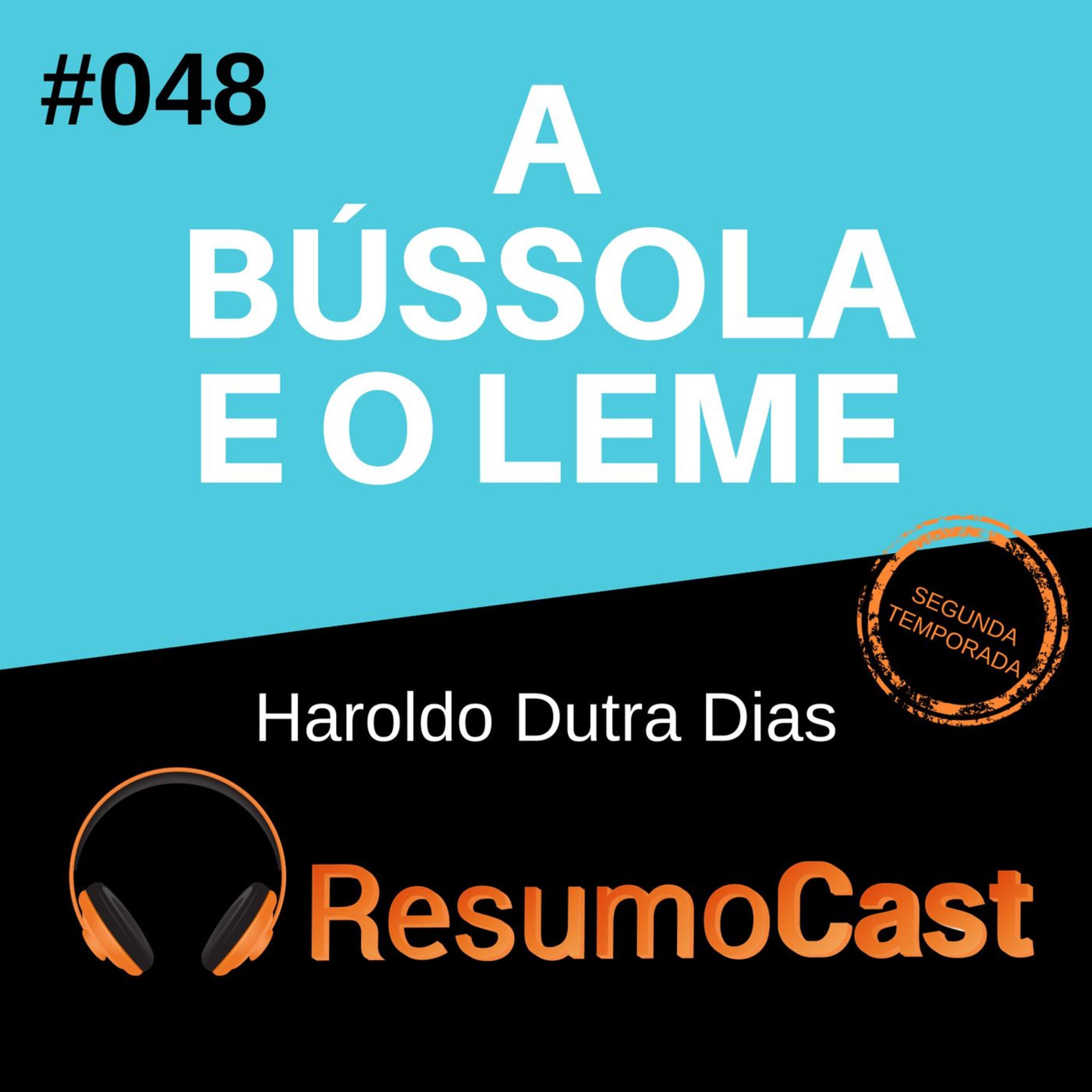 T2#048 A bússola e o leme | Haroldo Dutra Dias