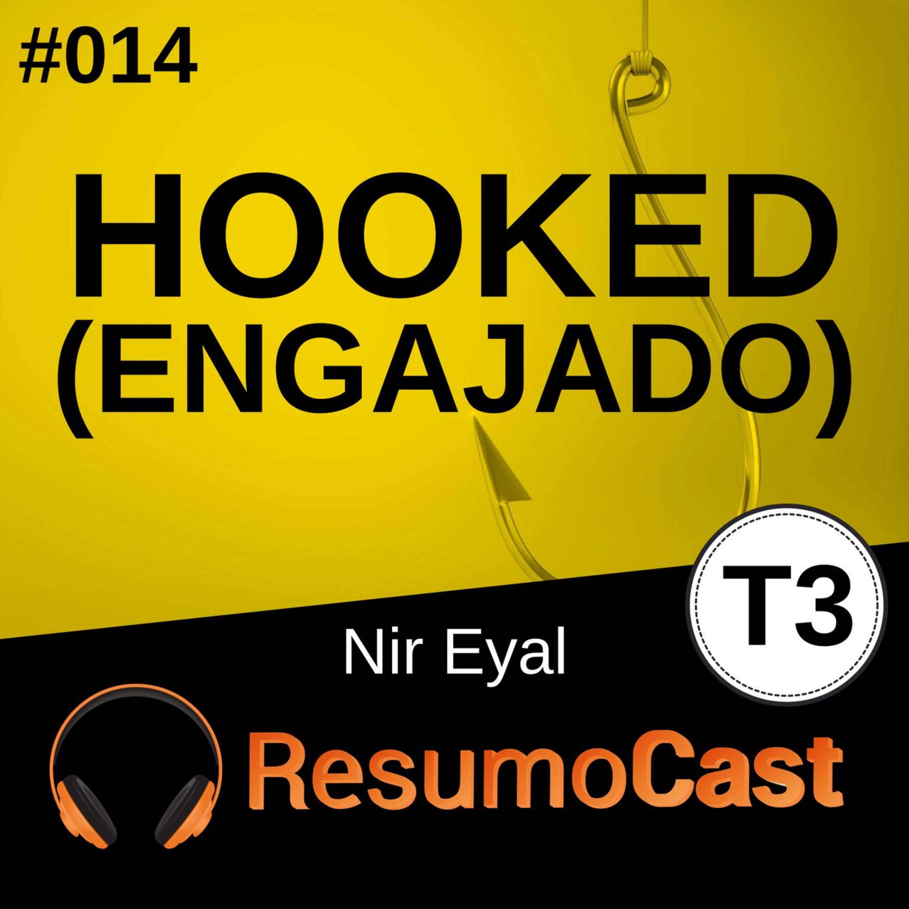 T3#014 Engajado (Hooked) | Nir