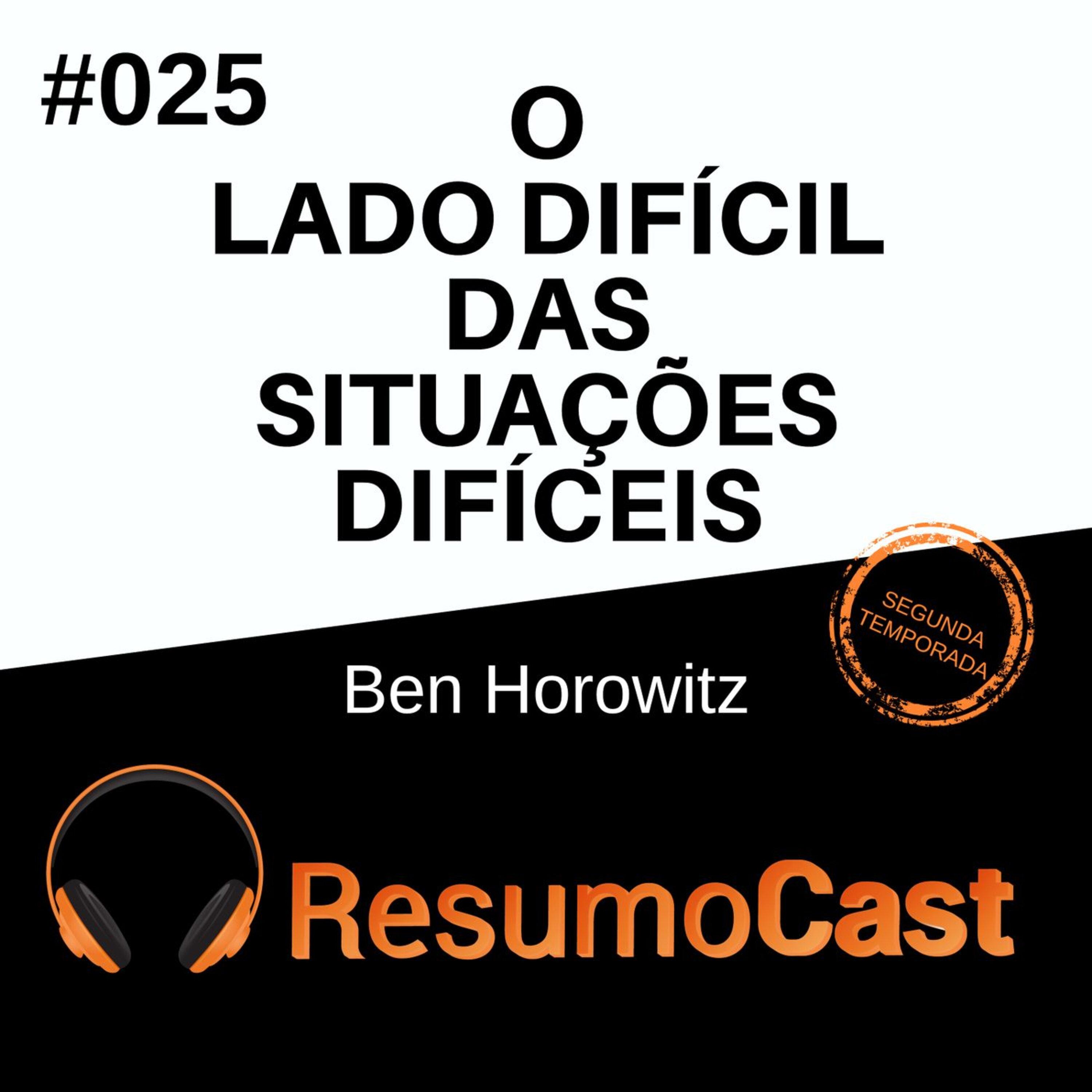 T2#025 O lado difícil das situações difíceis | Ben Horowitz