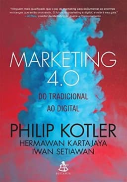 Marketing 4.0: Do Tradicional ao Digital
