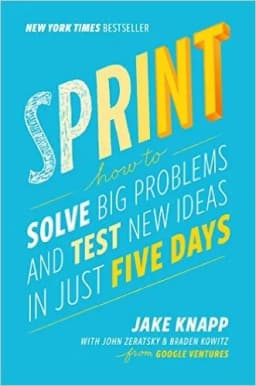 Sprint: O Método Usado no Google para Testar e Aplicar Novas Ideias em Apenas Cinco Dias